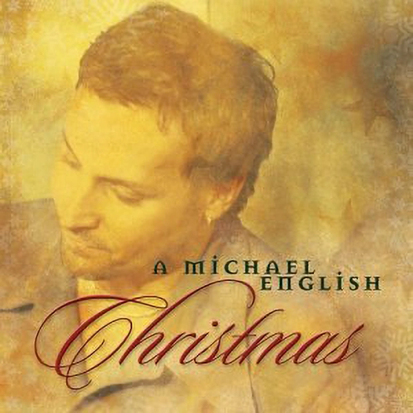 Album Cover "A Michael English Christmas." Michael English is featured in three-quarter profile in a contemplative expression.