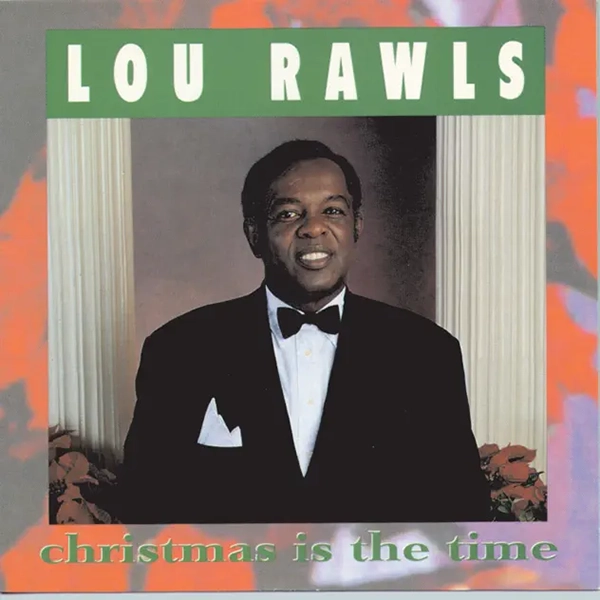 Album Cover "Lou Rawls Christmas Is The Time." Lou Rawls, in a tuxedo, is the featured image.
