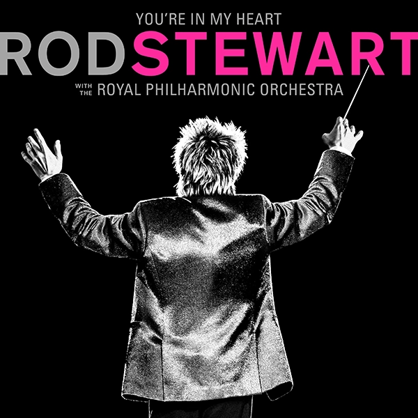 Album Cover "Rod Stewart Royal Philharmonic Orchestra." Rod Stewart, with his back to the camera, raises both arms with a conductor's baton in his right hand.